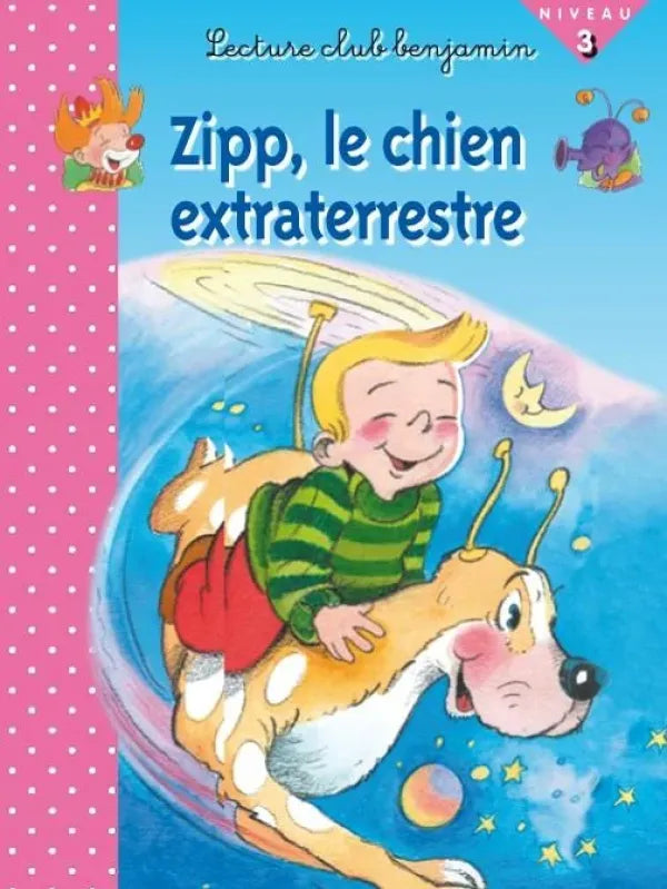 Lecture club benjamin - Zipp, le chien extraterrestre